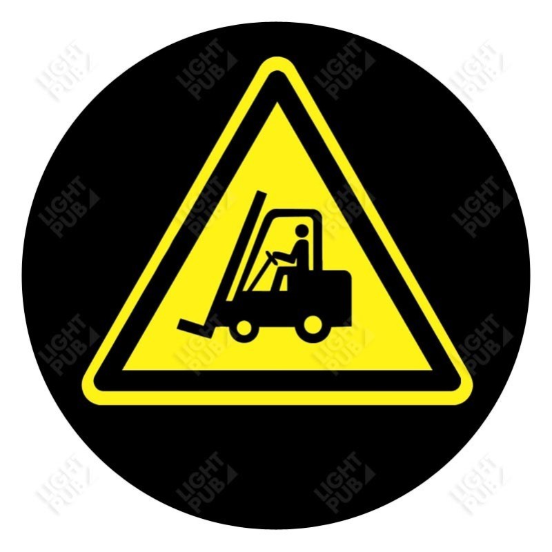 Gobo for illuminated panel projection Warning Forklift